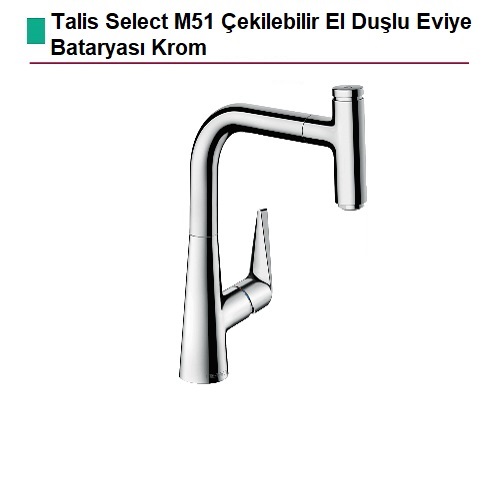 HANSGROHE Talis Select M51 Çekilebilir El Duşlu 1jet Eviye Bataryası Krom - (72822000)